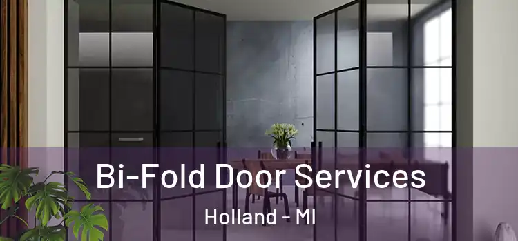 Bi-Fold Door Services Holland - MI