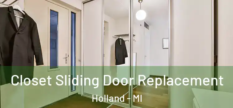 Closet Sliding Door Replacement Holland - MI