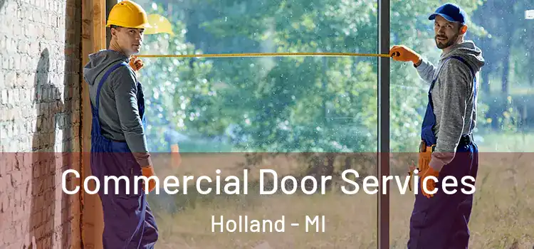 Commercial Door Services Holland - MI