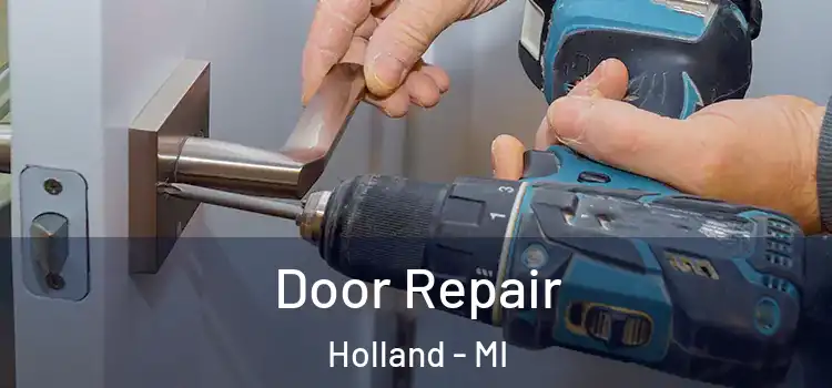 Door Repair Holland - MI