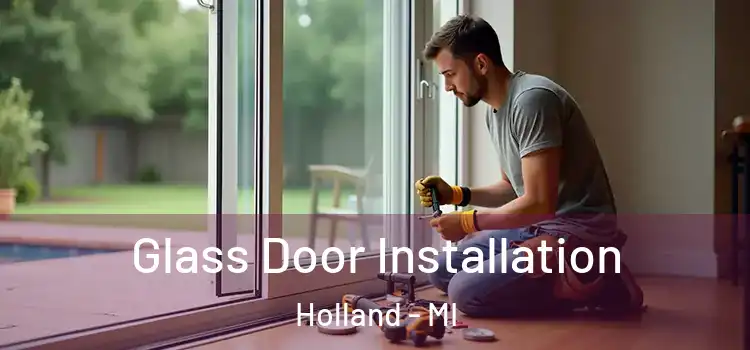 Glass Door Installation Holland - MI