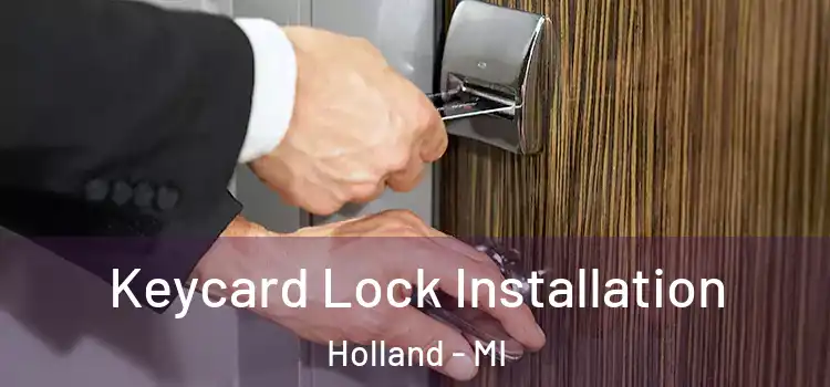 Keycard Lock Installation Holland - MI